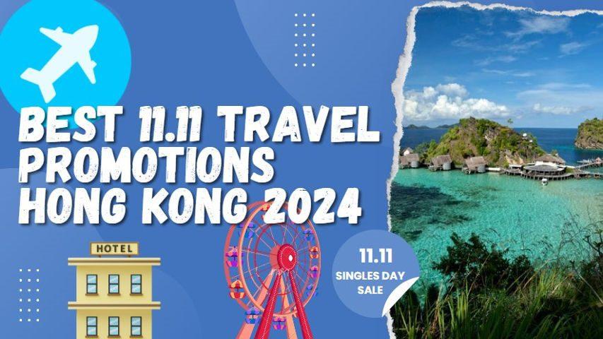 11.11 Travel Promotions